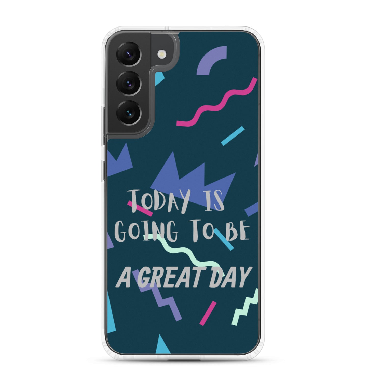 Samsung Mobile Case " A great Day" Motivational Phone Case