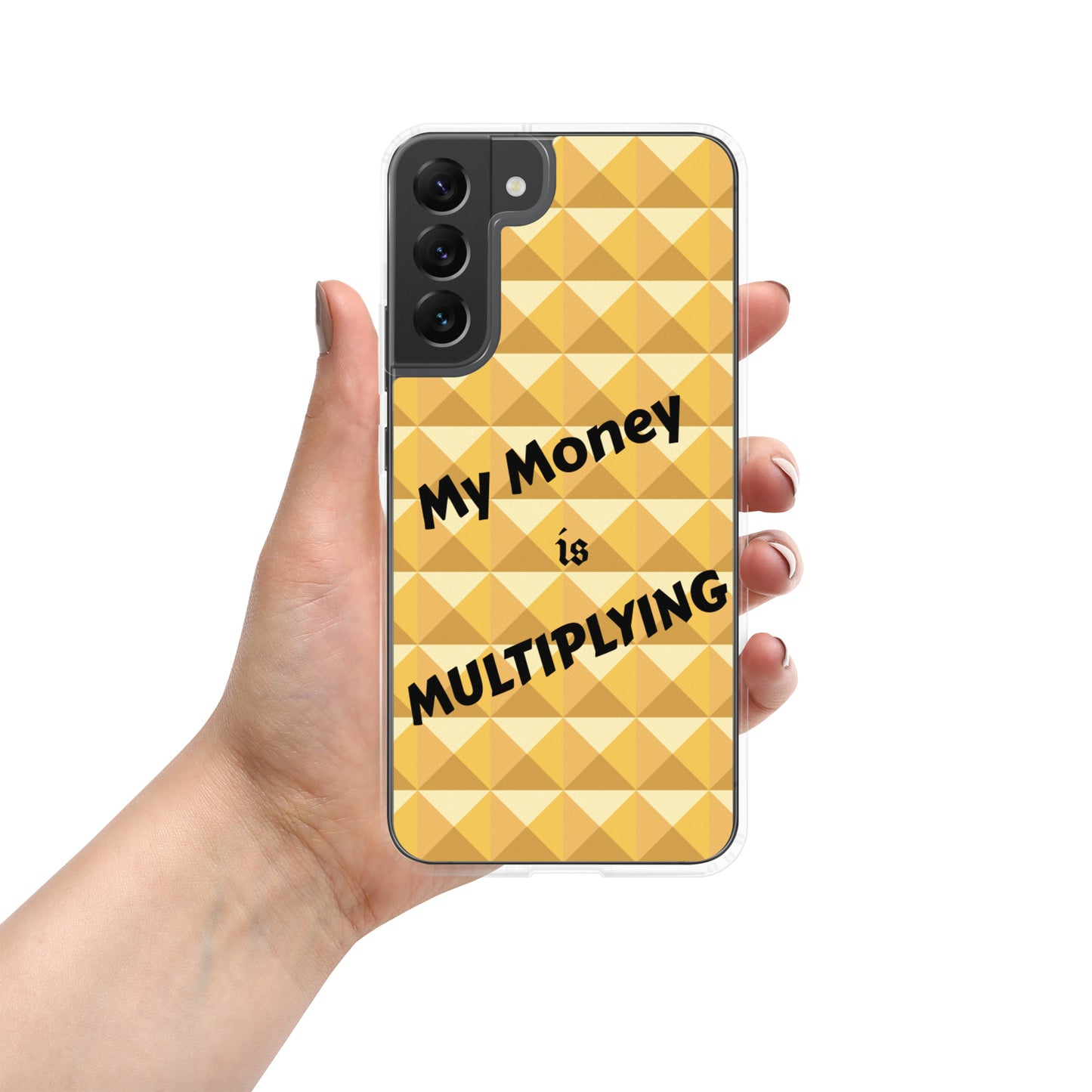 Samsung Galaxy Phone Case "My Money is Multiplying" Positive quote Mobile Case