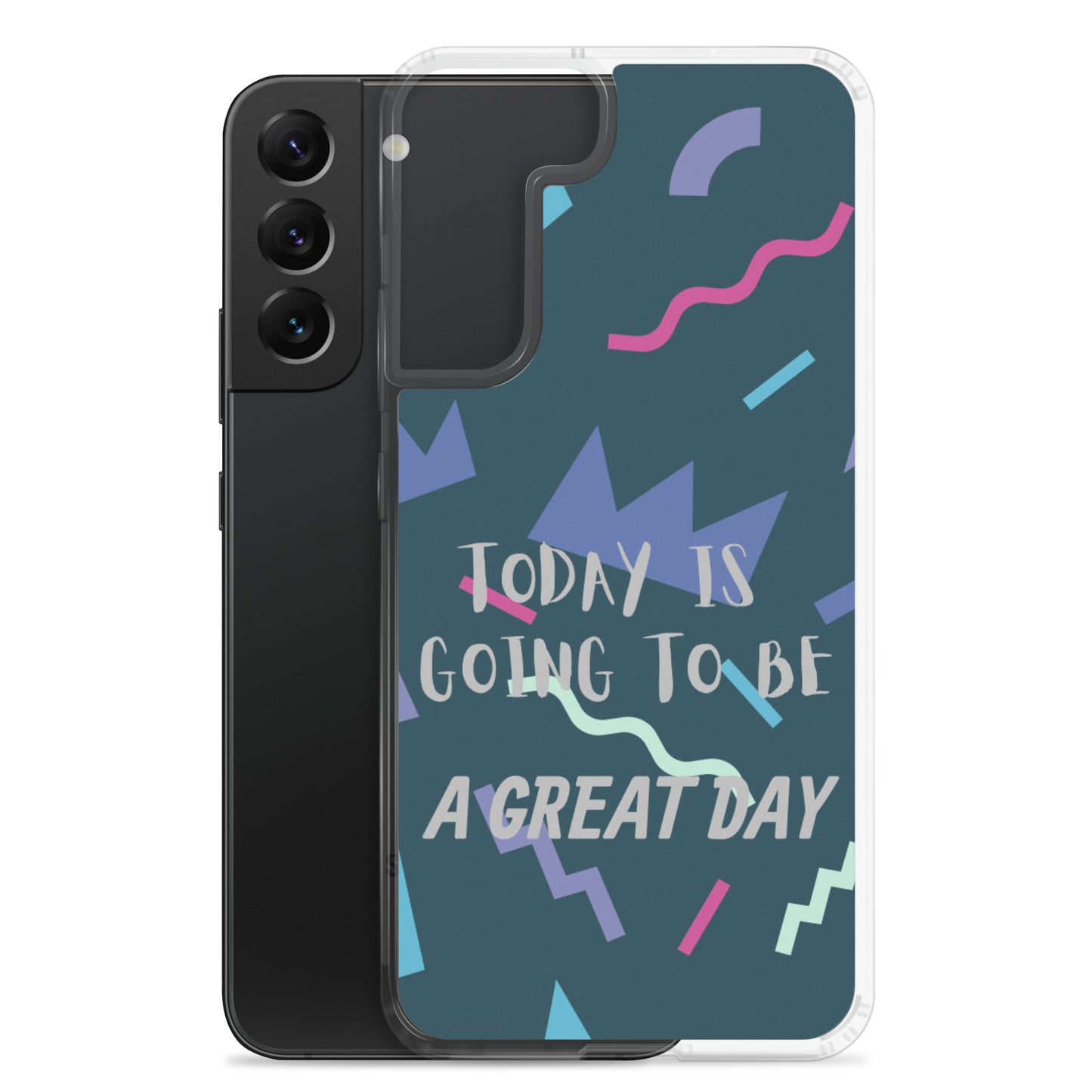 Samsung Mobile Case " A great Day" Motivational Phone Case