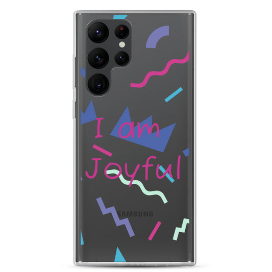 Samsung Mobile Case "I am Joyful" Inspirational Samsung Phone Case