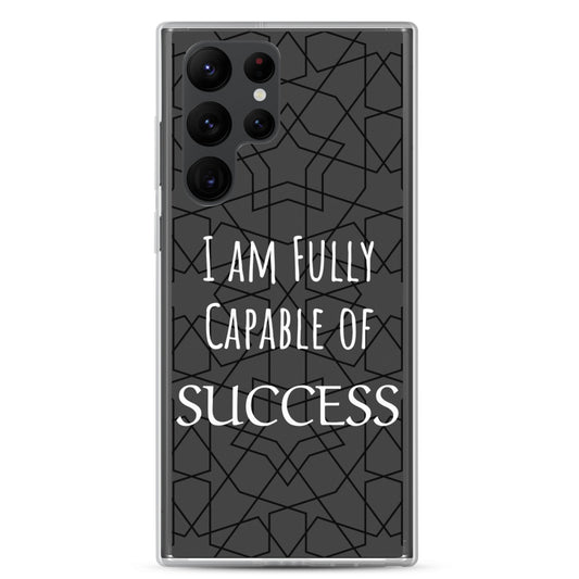 Samsung Galaxy Case "I am Fully Capable of Success" Motivational phone case