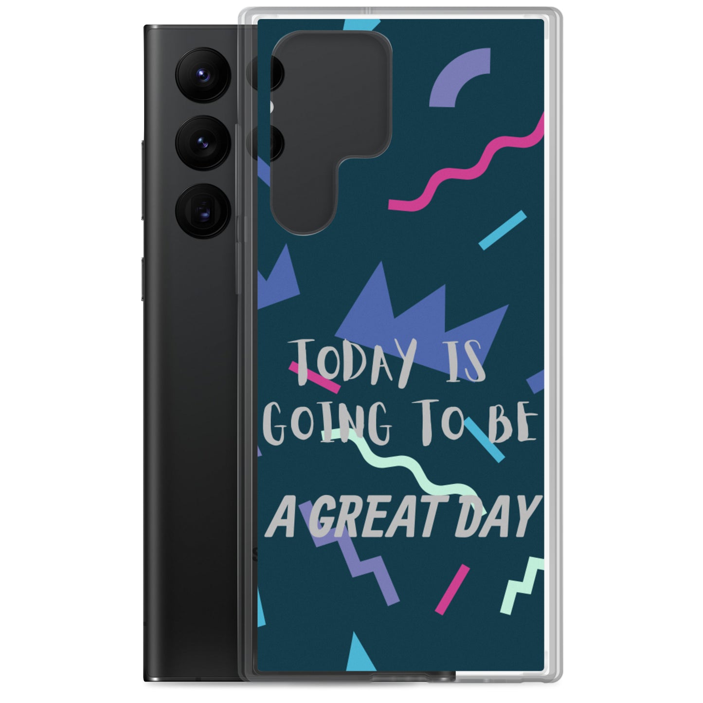 Samsung Mobile Case " A great Day" Motivational Phone Case