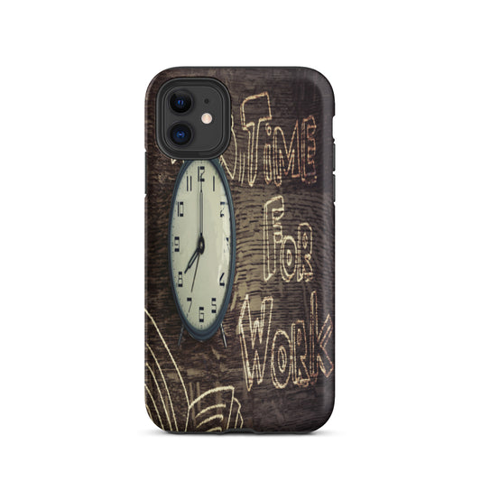 Motivational iPhone case Tough  hardwearing "Time for work"