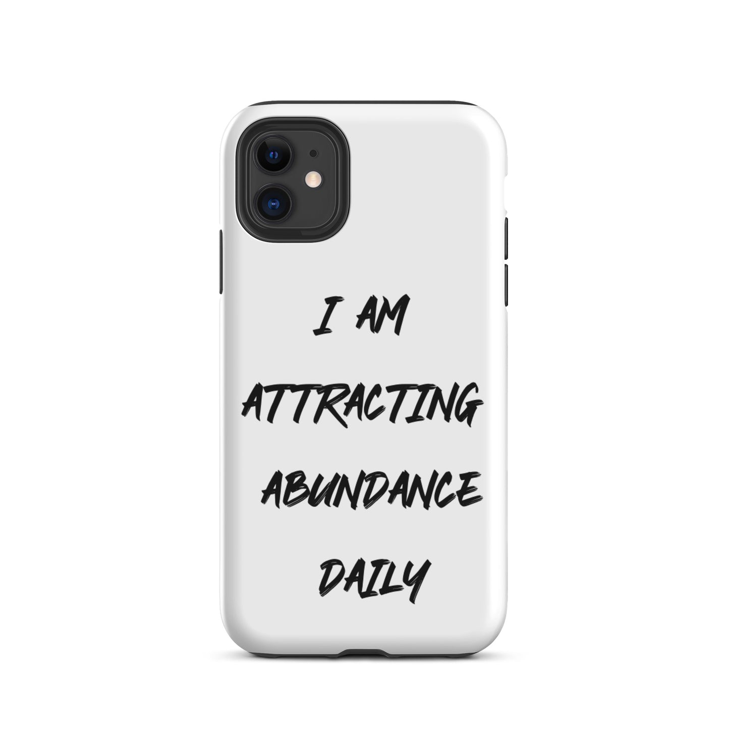 Positive Affirmation  iPhone Case,  Durable Crack proof iPhone  Case iPhone case  Motivational mobile phone case "I am Attracting Abundance"