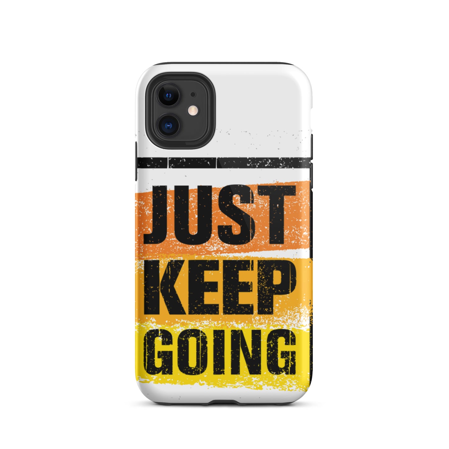 Tough iPhone case "Just Keep Going" Motivational iPhone Case Durable Crack proof Mobile Case