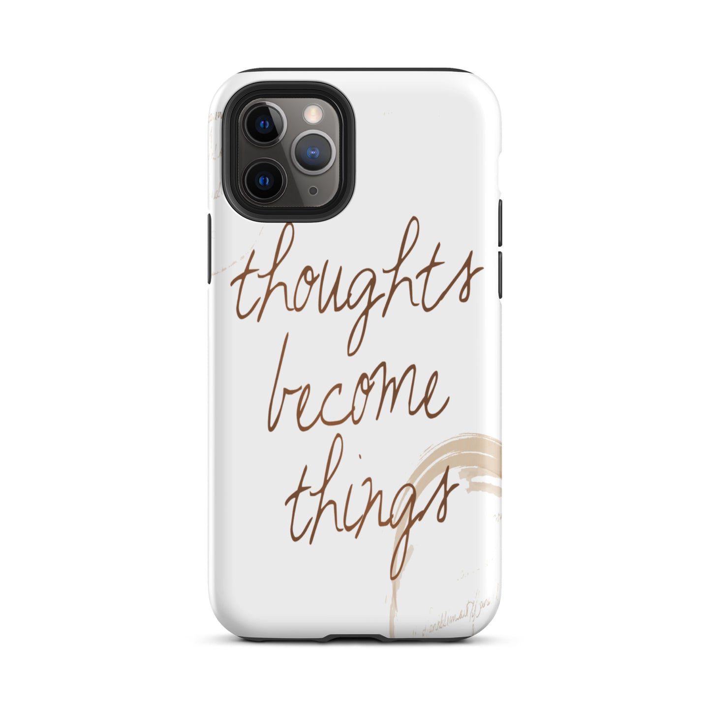 Motivational iPhone case, Tough  iPhone Case "Thought become Things"