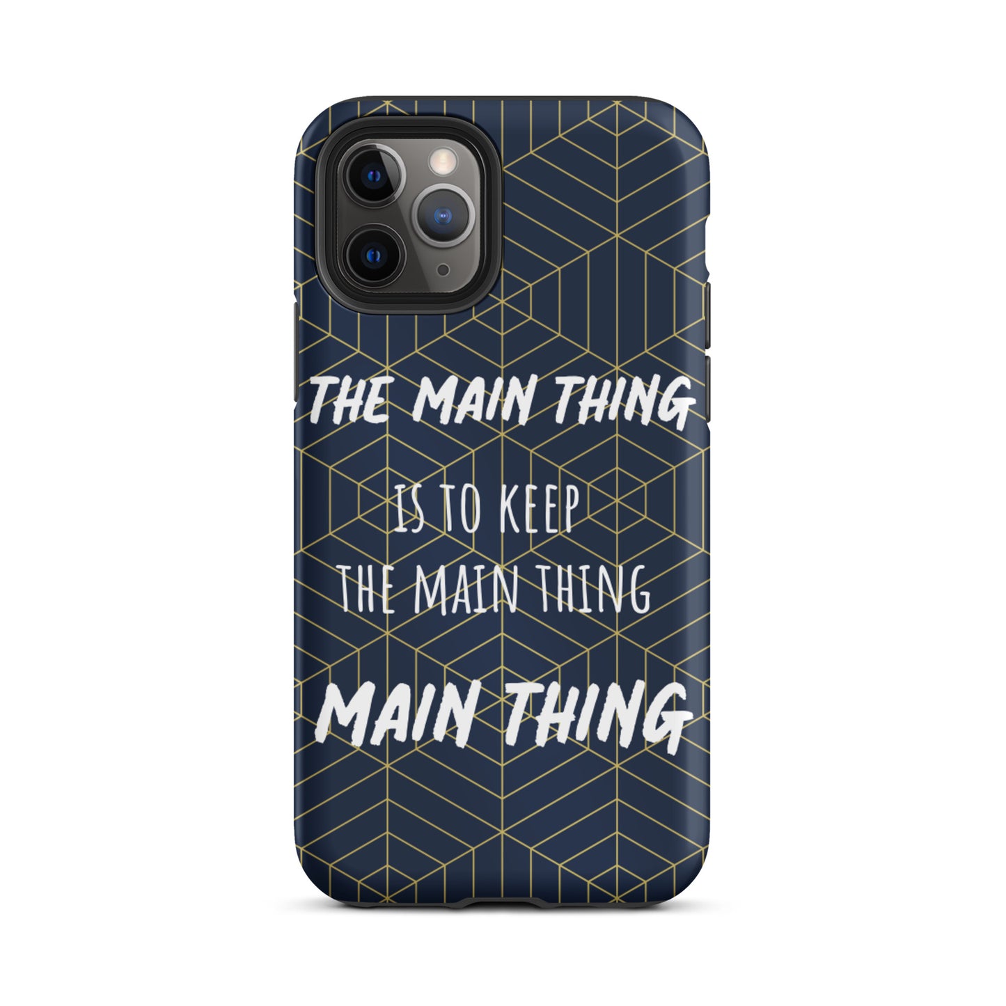 Inspirational iPhone Case, Tough iPhone case "Keep the main thing, Main Thing"