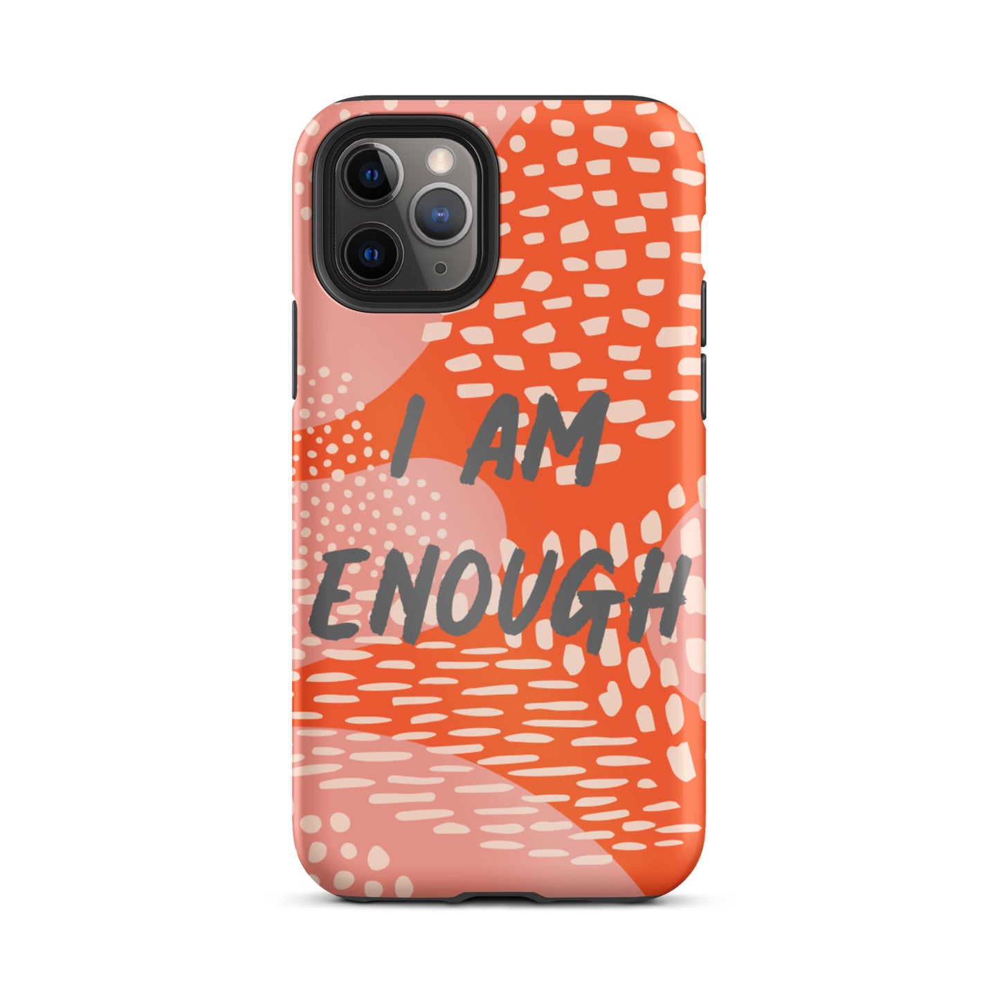 Motivational iPhone Case, law of attraction Mobile case, Tough iPhone case "I am Enough"