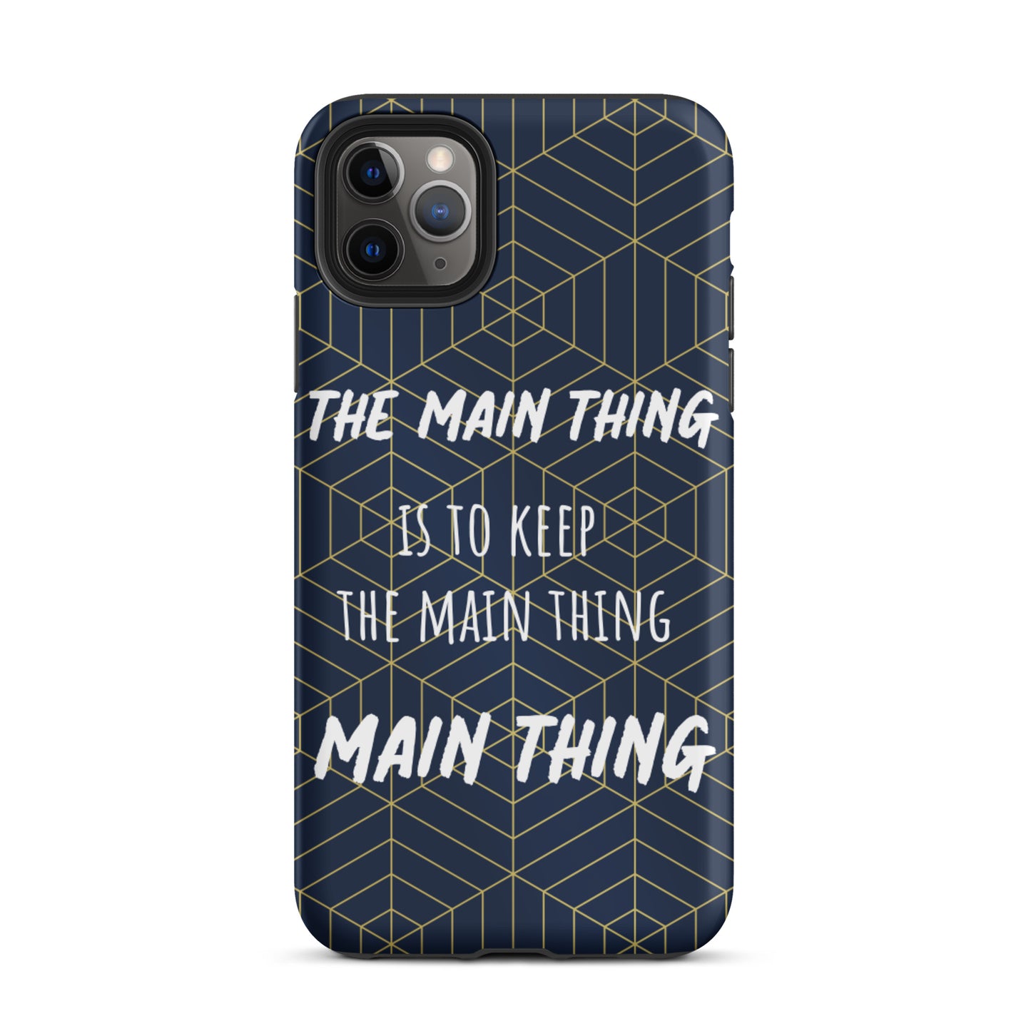 Inspirational iPhone Case, Tough iPhone case "Keep the main thing, Main Thing"