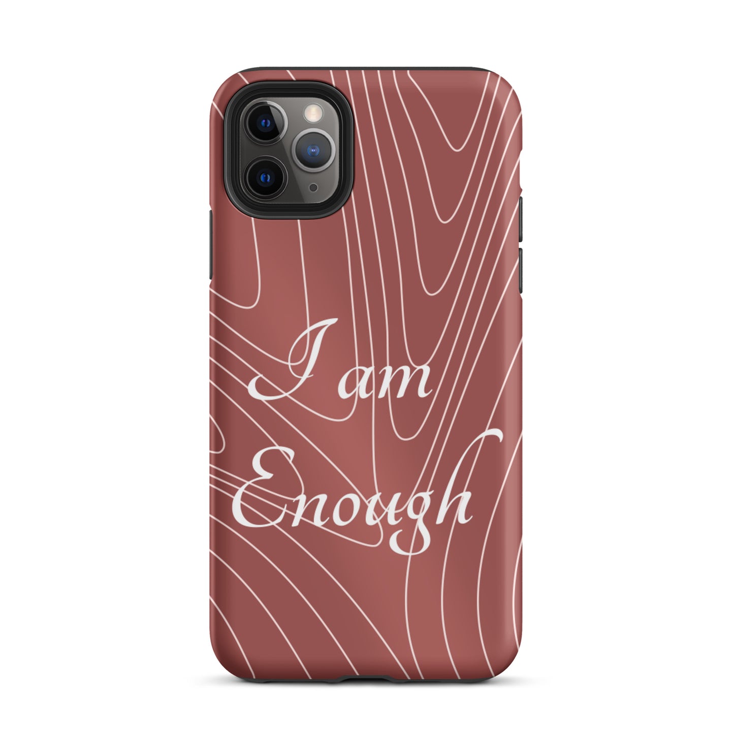 Motivational   iPhone Case, Tough iPhone case, Law of Affirmation Mobile case, "i am Enough"