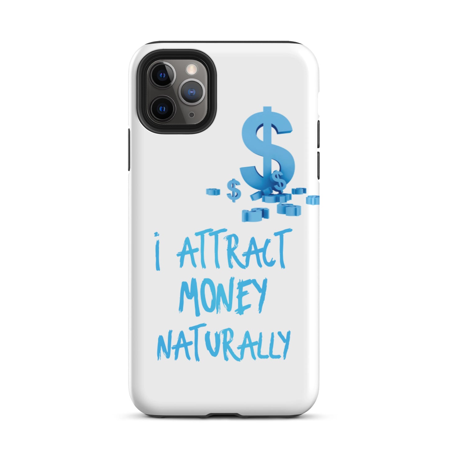 Motivational  iPhone case, Tough iPhone case "I Attract Money Naturally"