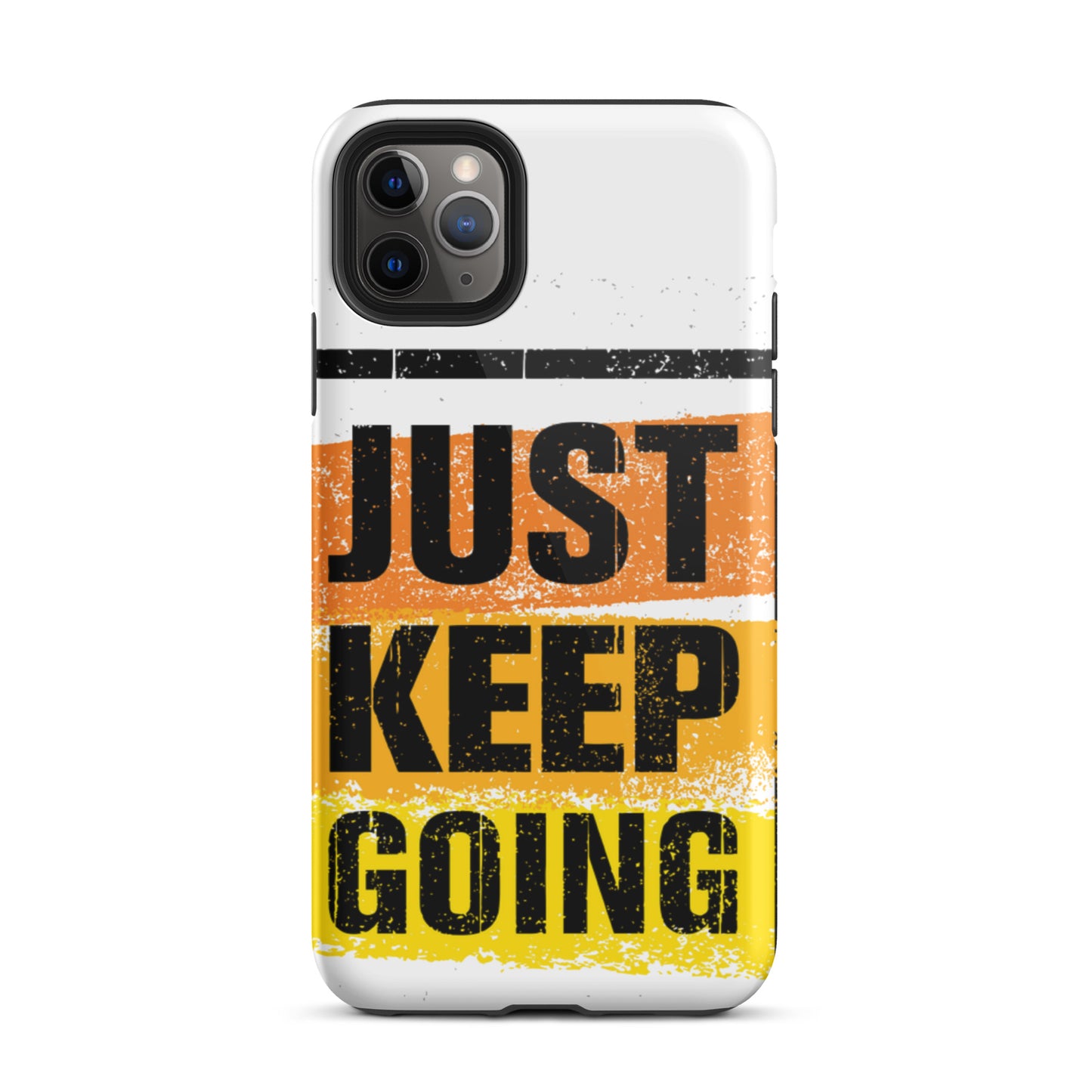 Tough iPhone case "Just Keep Going" Motivational iPhone Case Durable Crack proof Mobile Case