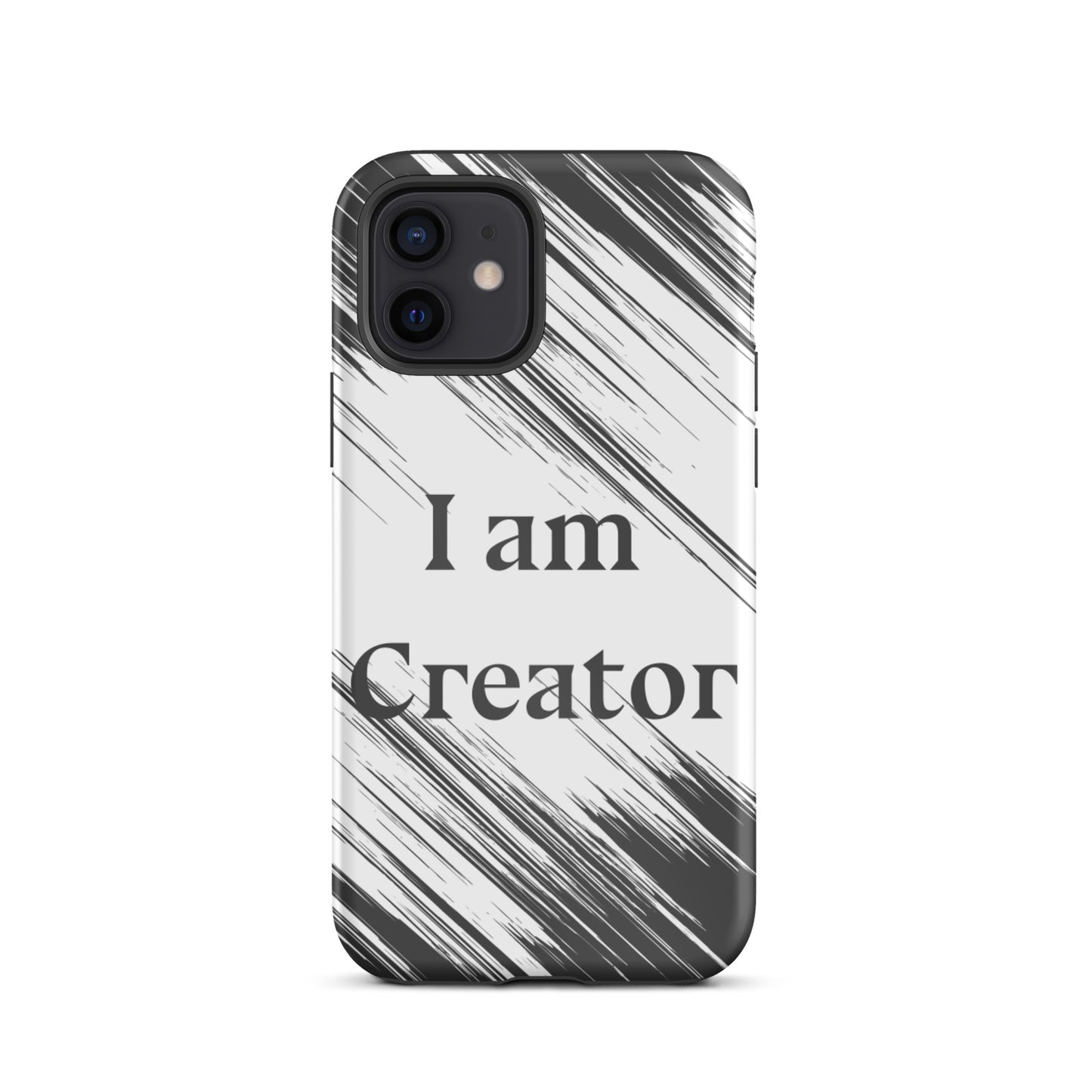 Tough Durable iPhone case "I am Creator" Motivational iPhone Case