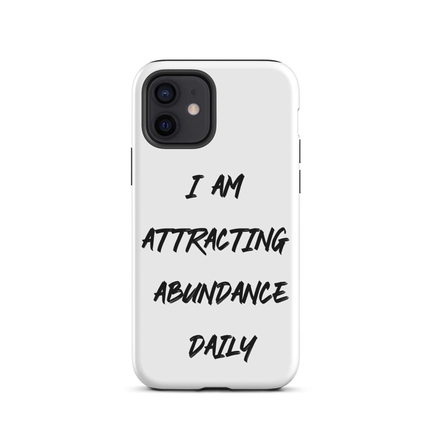 Positive Affirmation  iPhone Case,  Durable Crack proof iPhone  Case iPhone case  Motivational mobile phone case "I am Attracting Abundance"