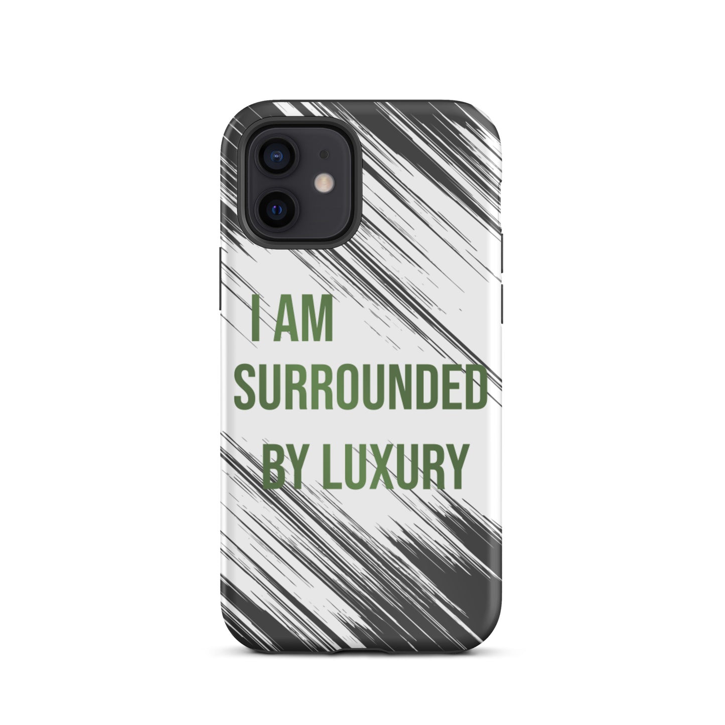 Durable Crack proof iPhone  Case "I am surrounded by Luxury" Motivational  Mobile Case