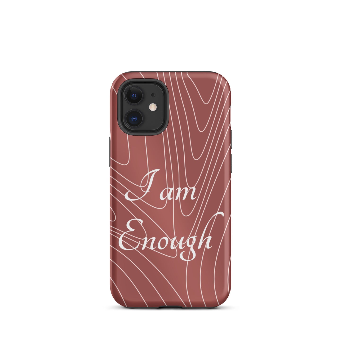 Motivational   iPhone Case, Tough iPhone case, Law of Affirmation Mobile case, "i am Enough"