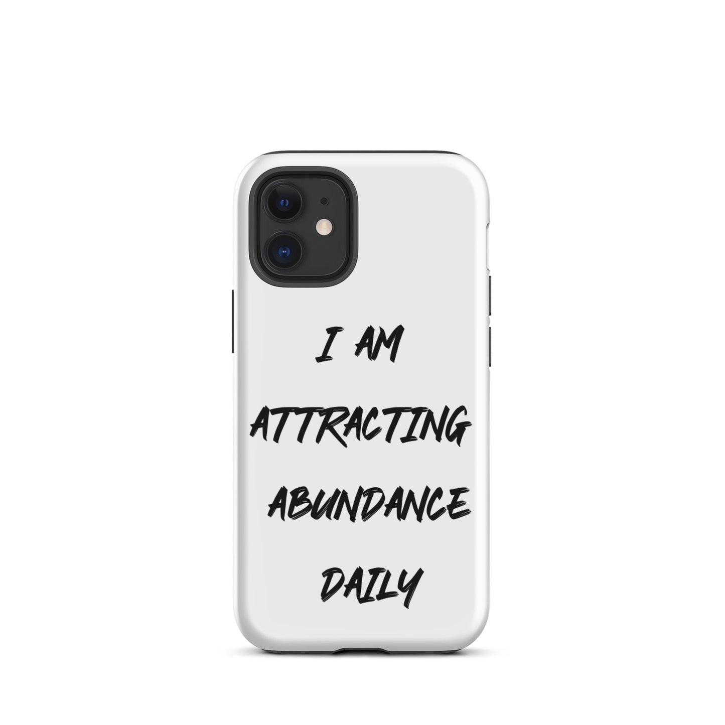 Positive Affirmation  iPhone Case,  Durable Crack proof iPhone  Case iPhone case  Motivational mobile phone case "I am Attracting Abundance"