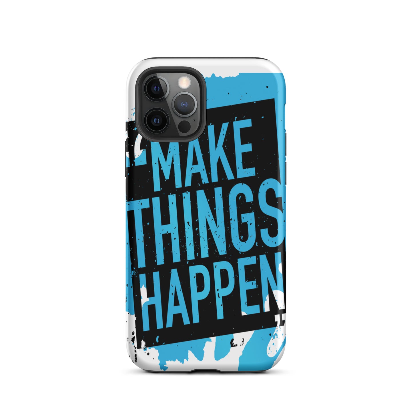 Motivational iPhone case, Durable Tough Mobile case " make Things Happen"