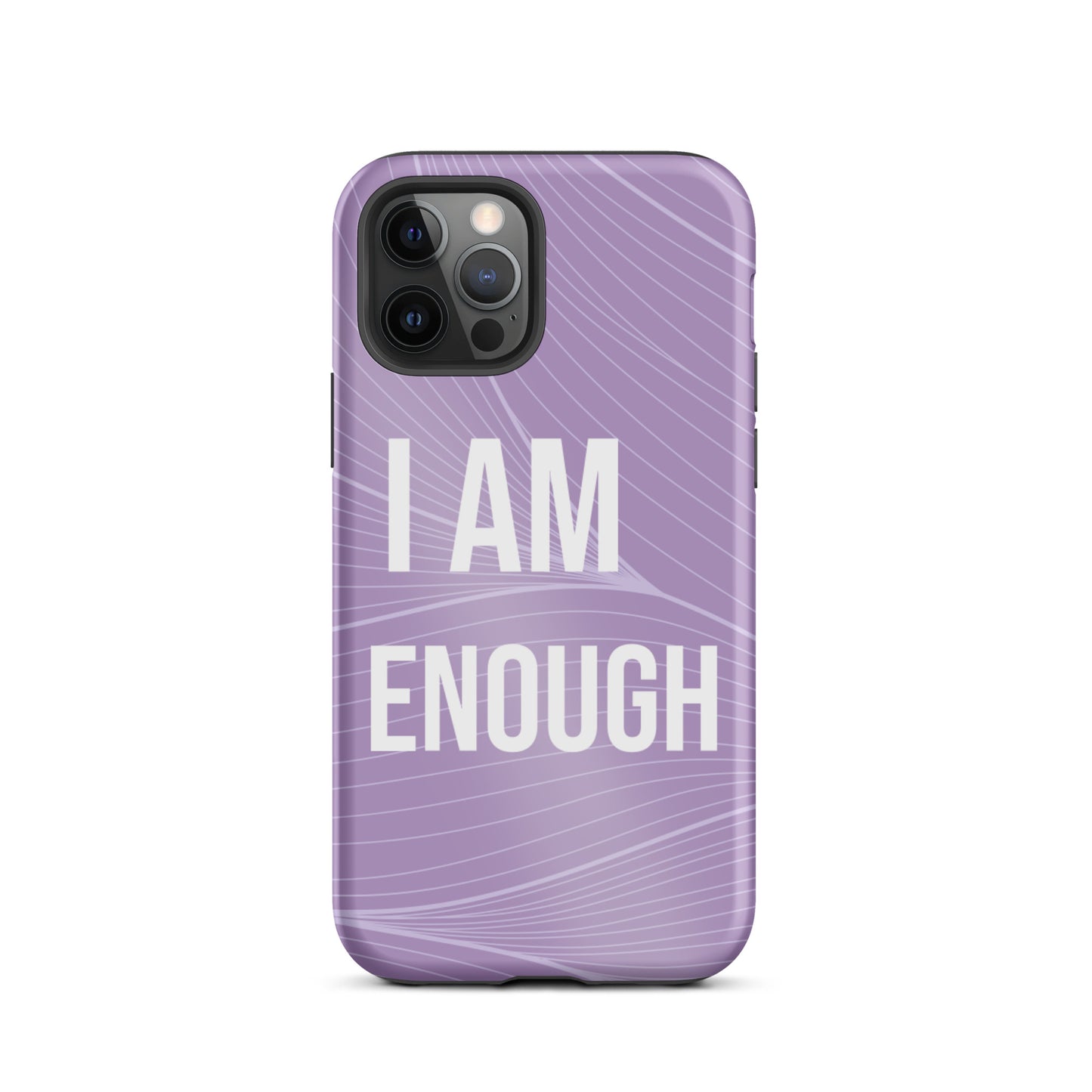 Motivational iPhone Case, Durable Tough iPhone case "I am Enough"