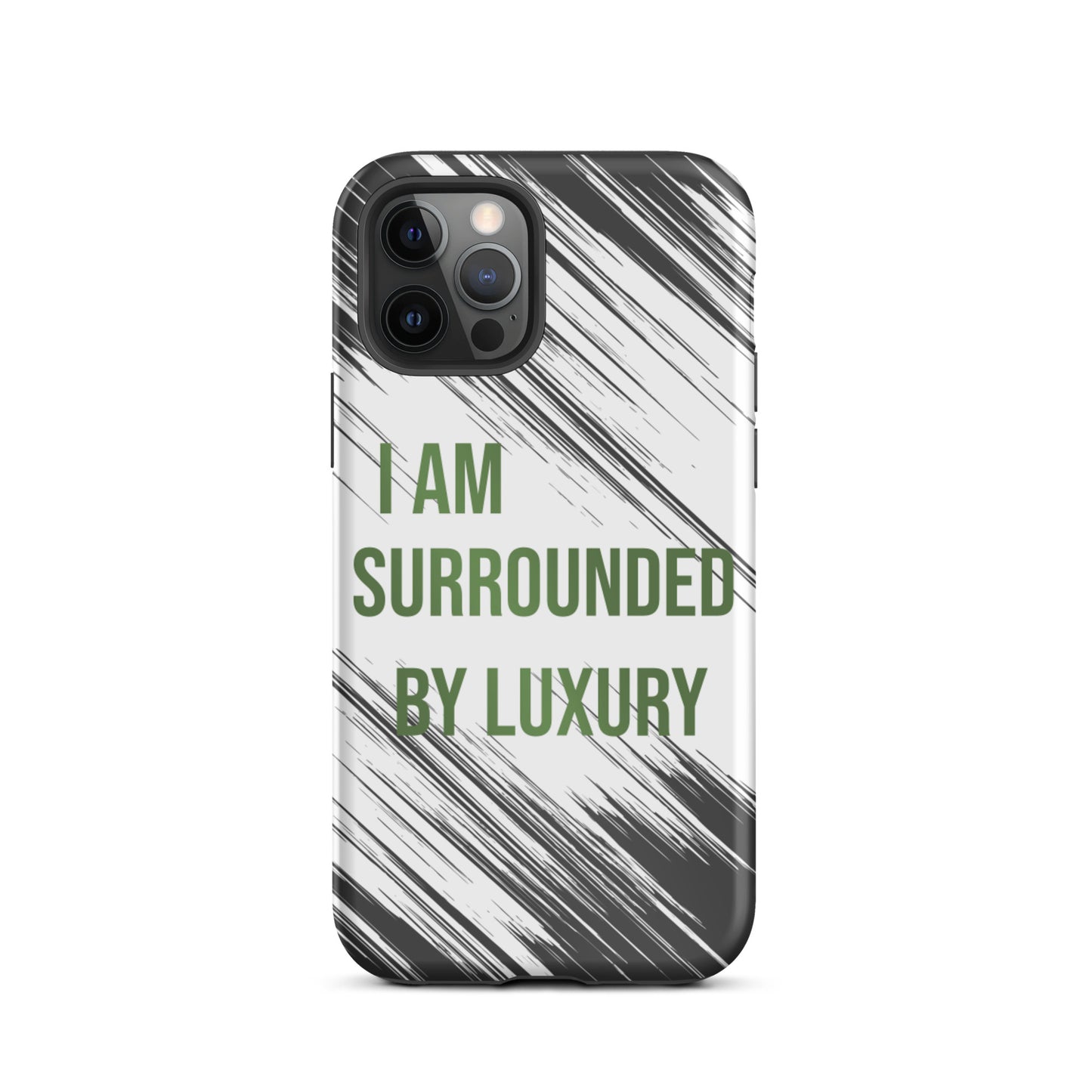 Durable Crack proof iPhone  Case "I am surrounded by Luxury" Motivational  Mobile Case