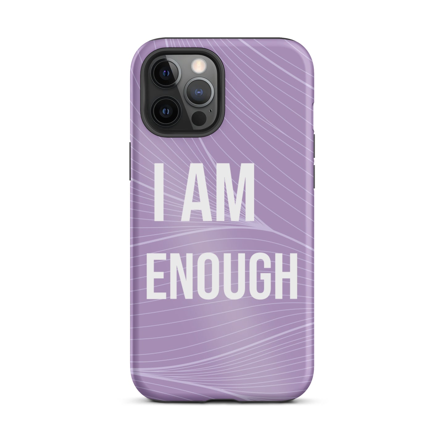 Motivational iPhone Case, Durable Tough iPhone case "I am Enough"