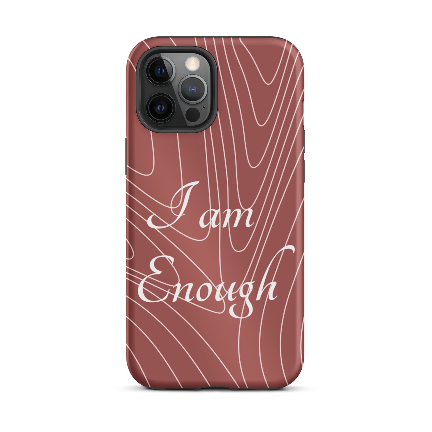 Motivational   iPhone Case, Tough iPhone case, Law of Affirmation Mobile case, "i am Enough"