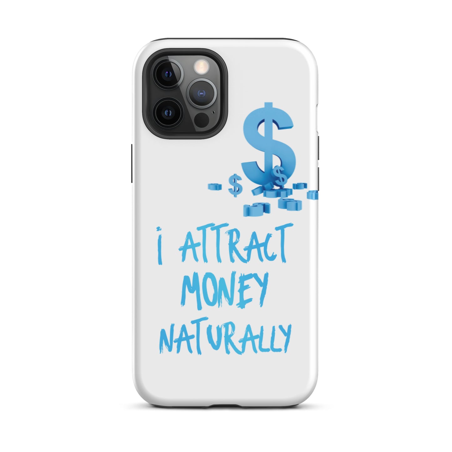 Motivational  iPhone case, Tough iPhone case "I Attract Money Naturally"