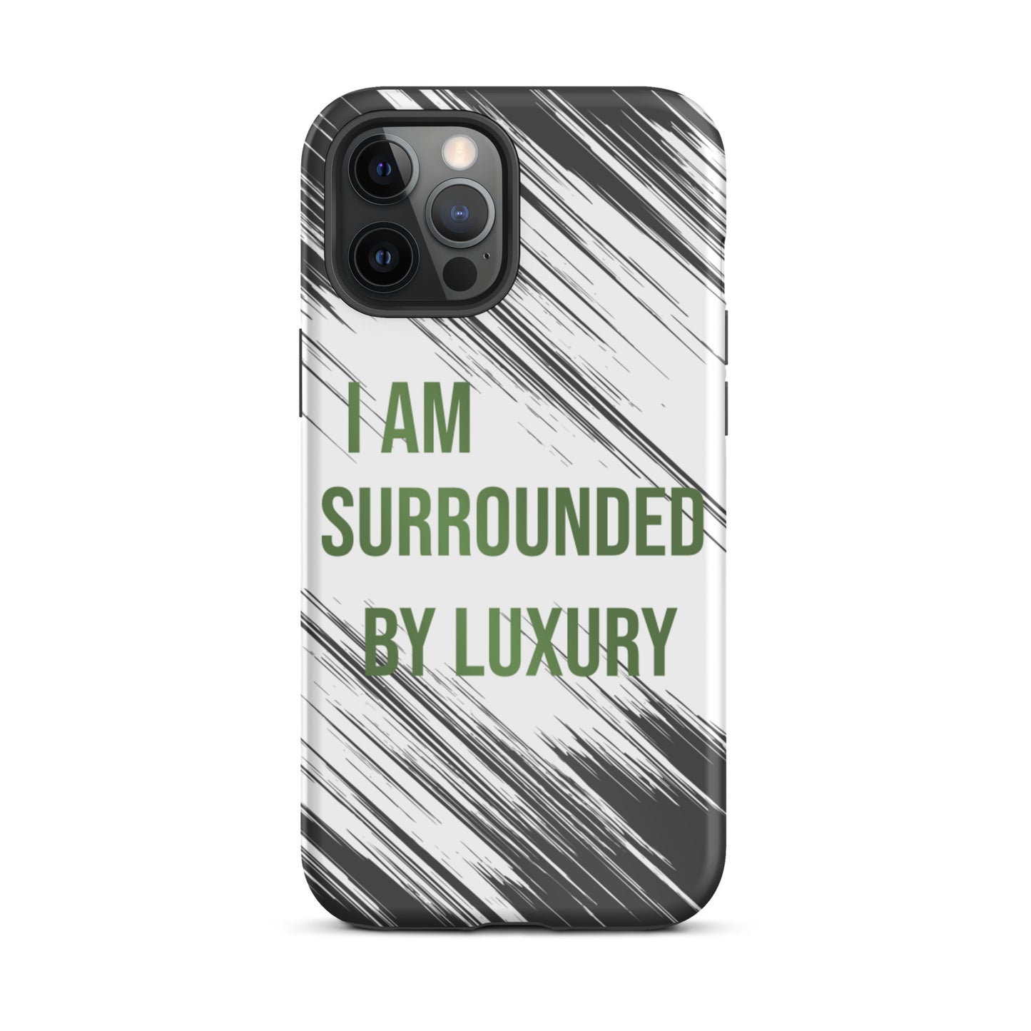 Durable Crack proof iPhone  Case "I am surrounded by Luxury" Motivational  Mobile Case