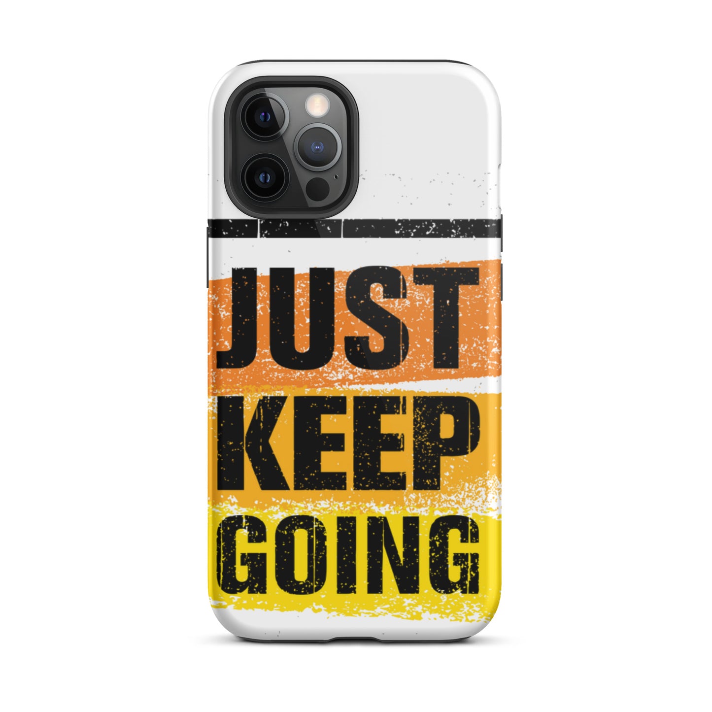 Tough iPhone case "Just Keep Going" Motivational iPhone Case Durable Crack proof Mobile Case