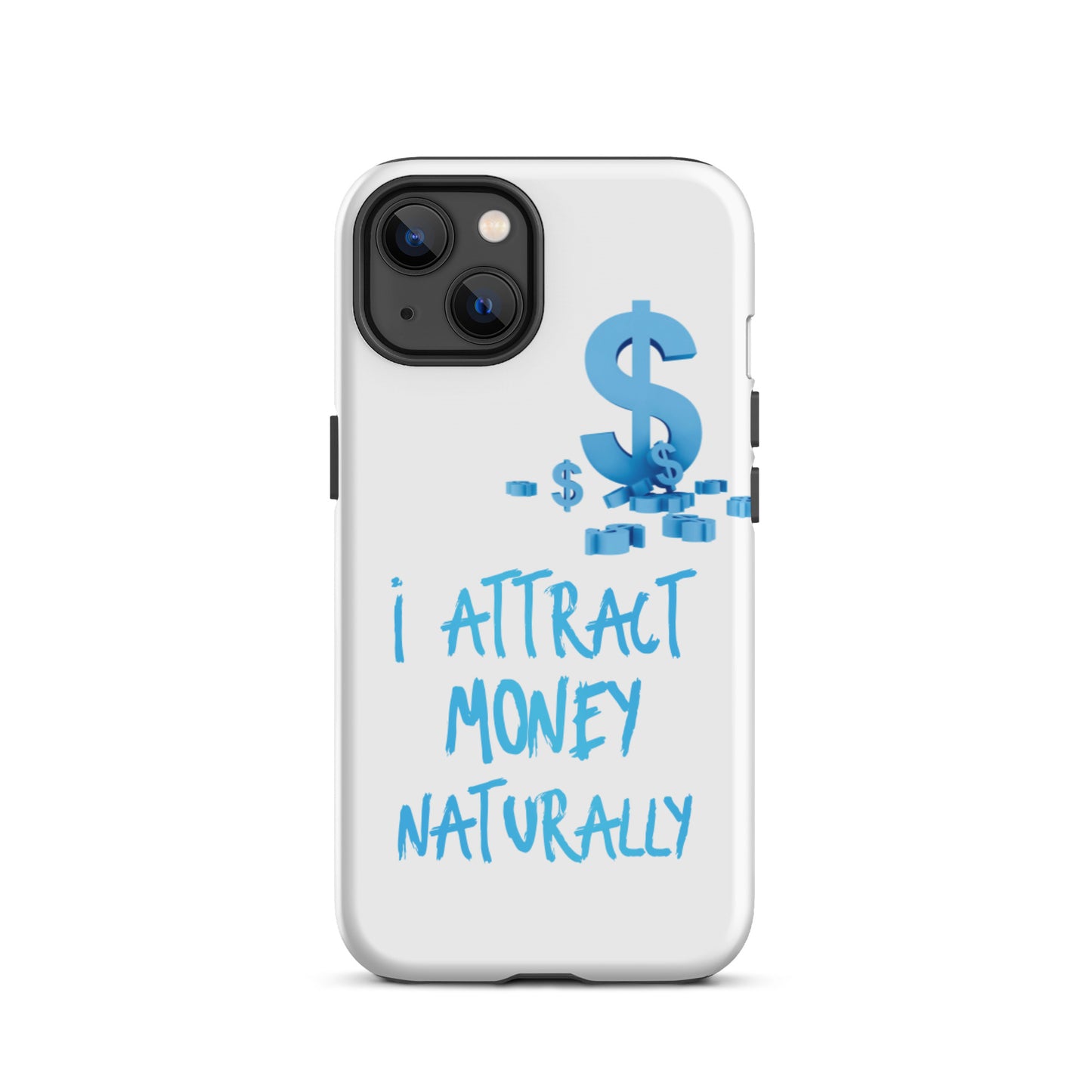 Motivational  iPhone case, Tough iPhone case "I Attract Money Naturally"