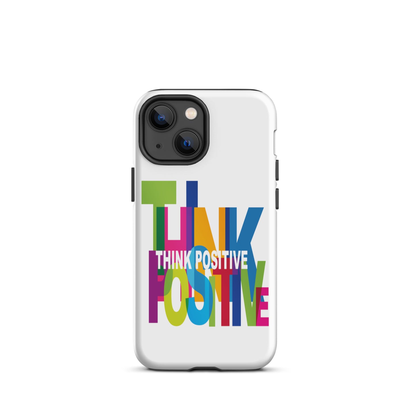 Motivational iPhone Case, Tough iPhone case "Think Positive"