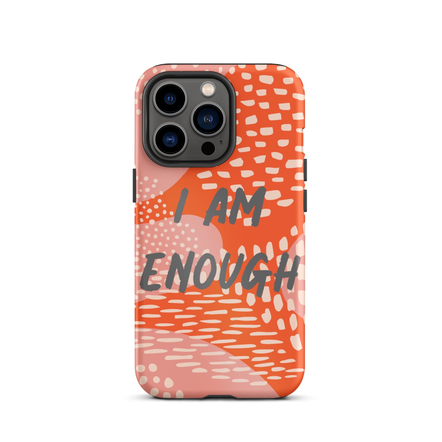 Motivational iPhone Case, law of attraction Mobile case, Tough iPhone case "I am Enough"