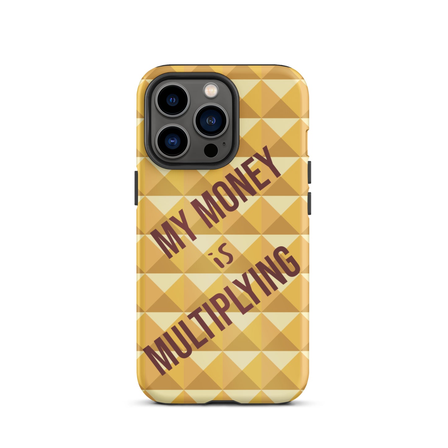 Motivational iPhone Case, Durable Crack proof iPhone Case , Tough iPhone case "My Money is Multiplying"