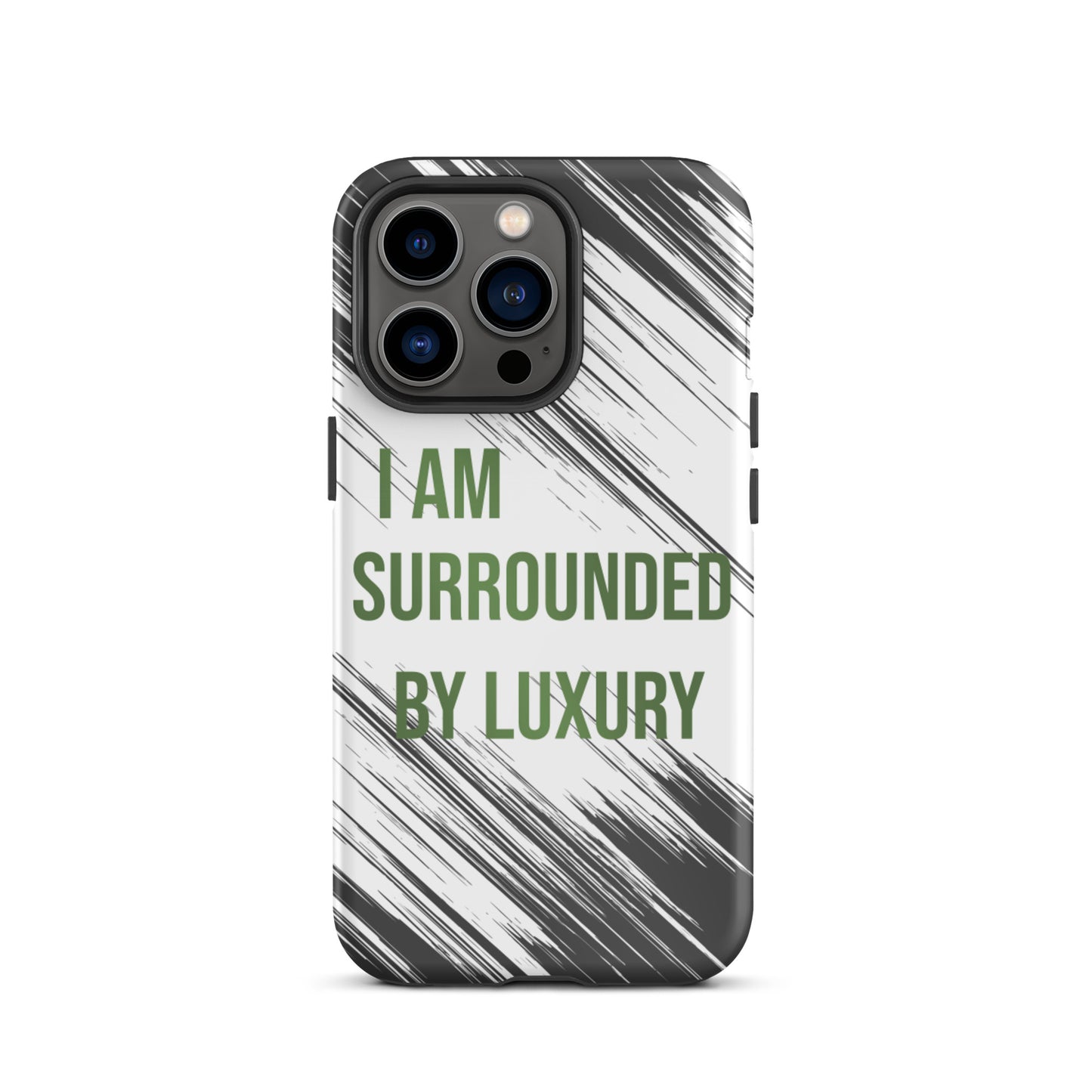 Durable Crack proof iPhone  Case "I am surrounded by Luxury" Motivational  Mobile Case