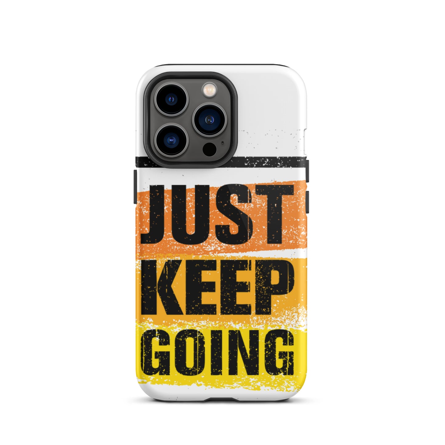 Tough iPhone case "Just Keep Going" Motivational iPhone Case Durable Crack proof Mobile Case