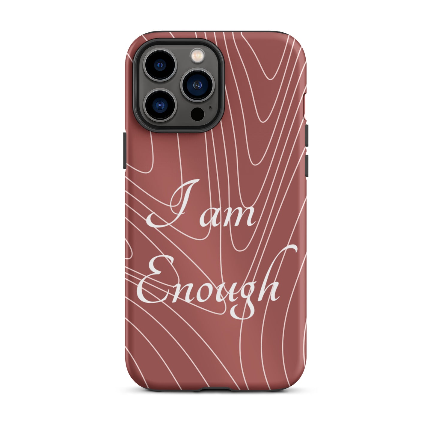 Motivational   iPhone Case, Tough iPhone case, Law of Affirmation Mobile case, "i am Enough"