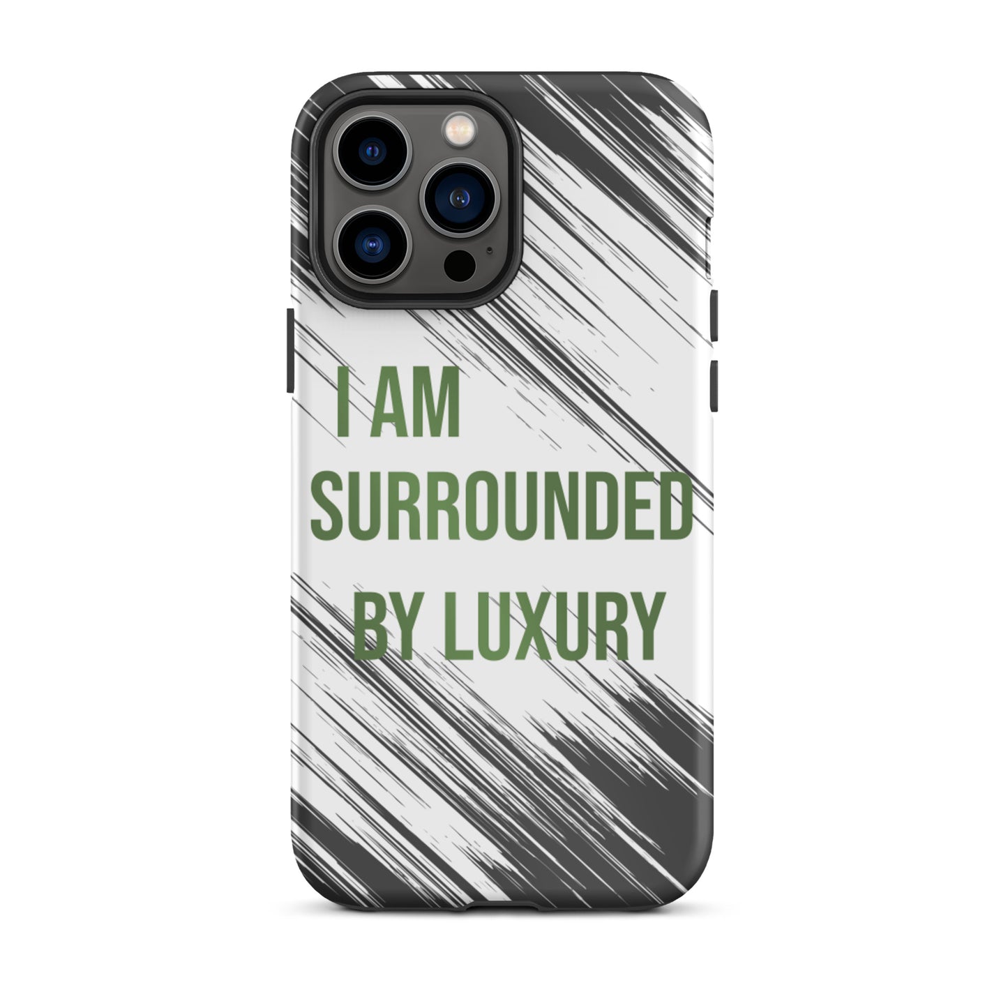 Durable Crack proof iPhone  Case "I am surrounded by Luxury" Motivational  Mobile Case