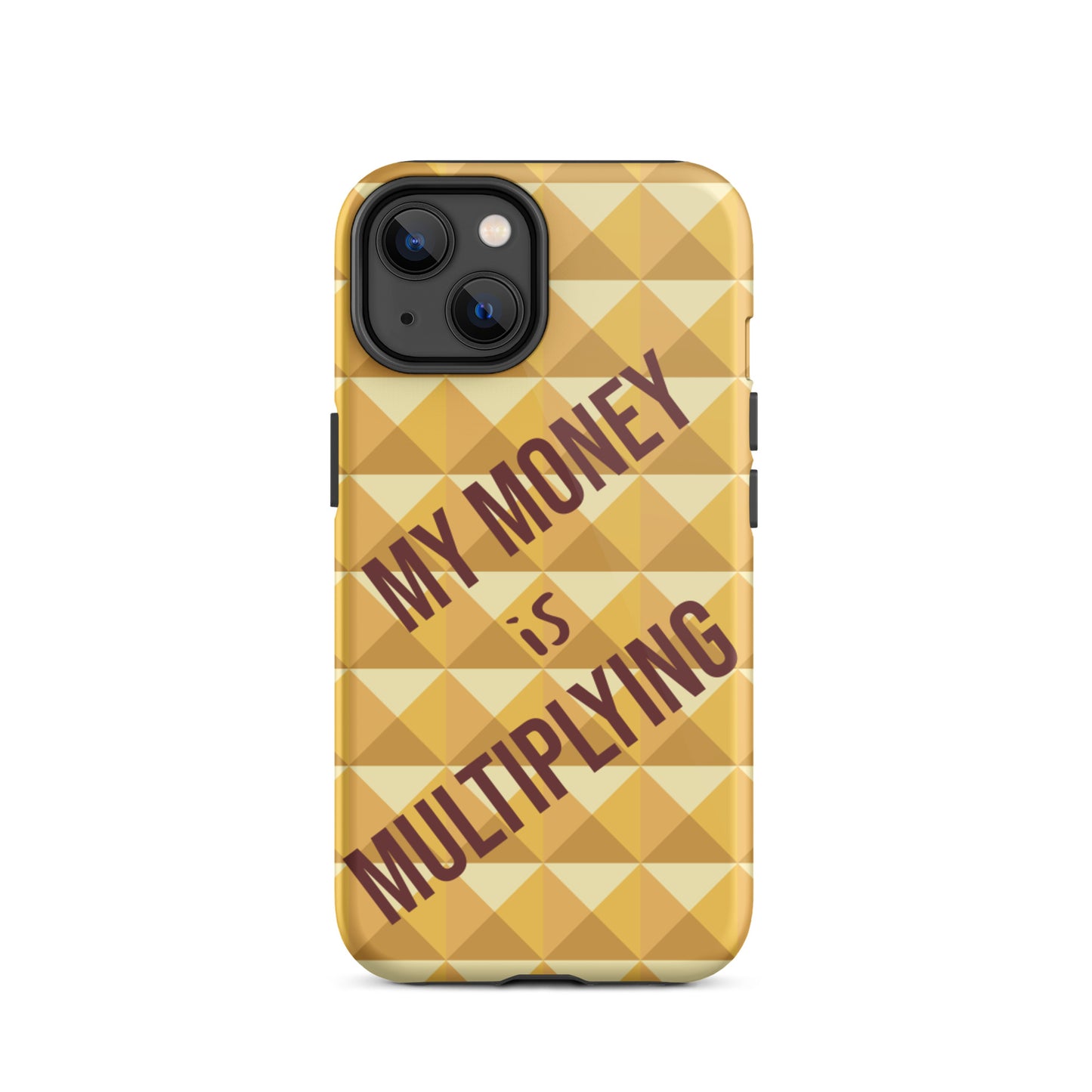 Motivational iPhone Case, Durable Crack proof iPhone Case , Tough iPhone case "My Money is Multiplying"