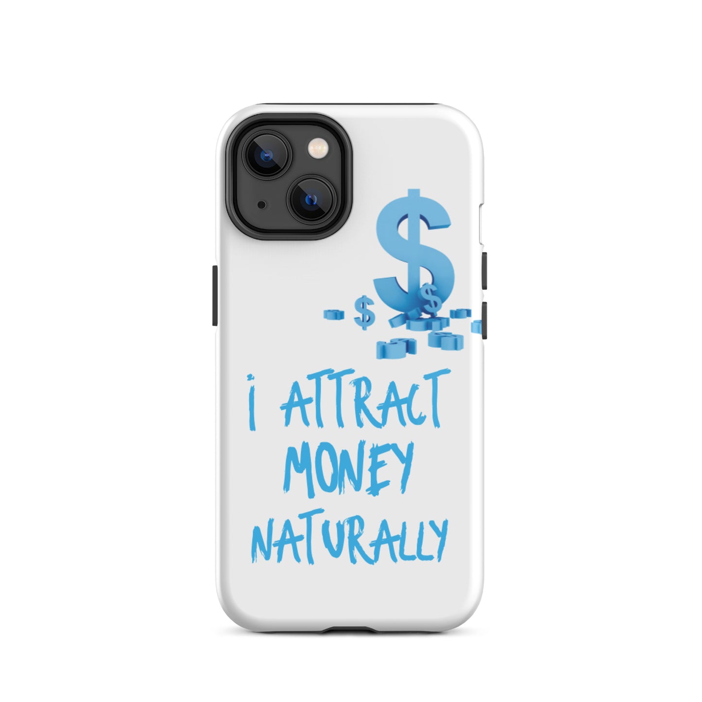 Motivational  iPhone case, Tough iPhone case "I Attract Money Naturally"