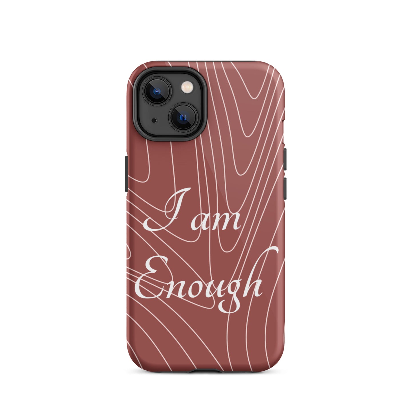 Motivational   iPhone Case, Tough iPhone case, Law of Affirmation Mobile case, "i am Enough"