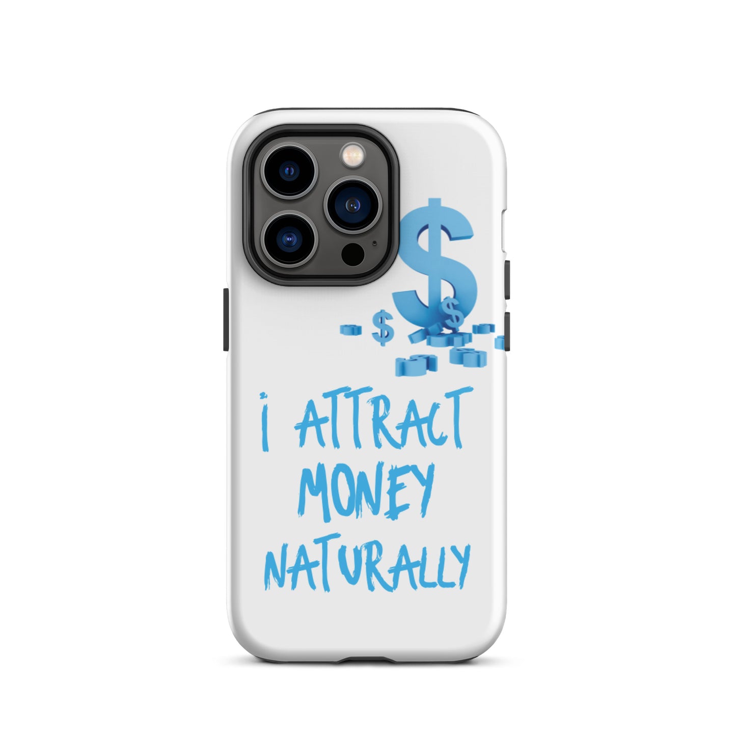 Motivational  iPhone case, Tough iPhone case "I Attract Money Naturally"