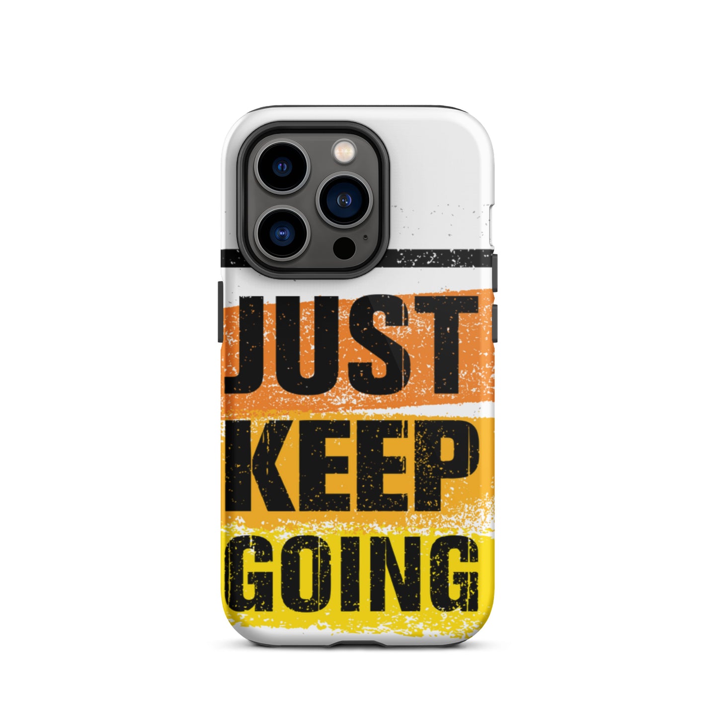 Tough iPhone case "Just Keep Going" Motivational iPhone Case Durable Crack proof Mobile Case