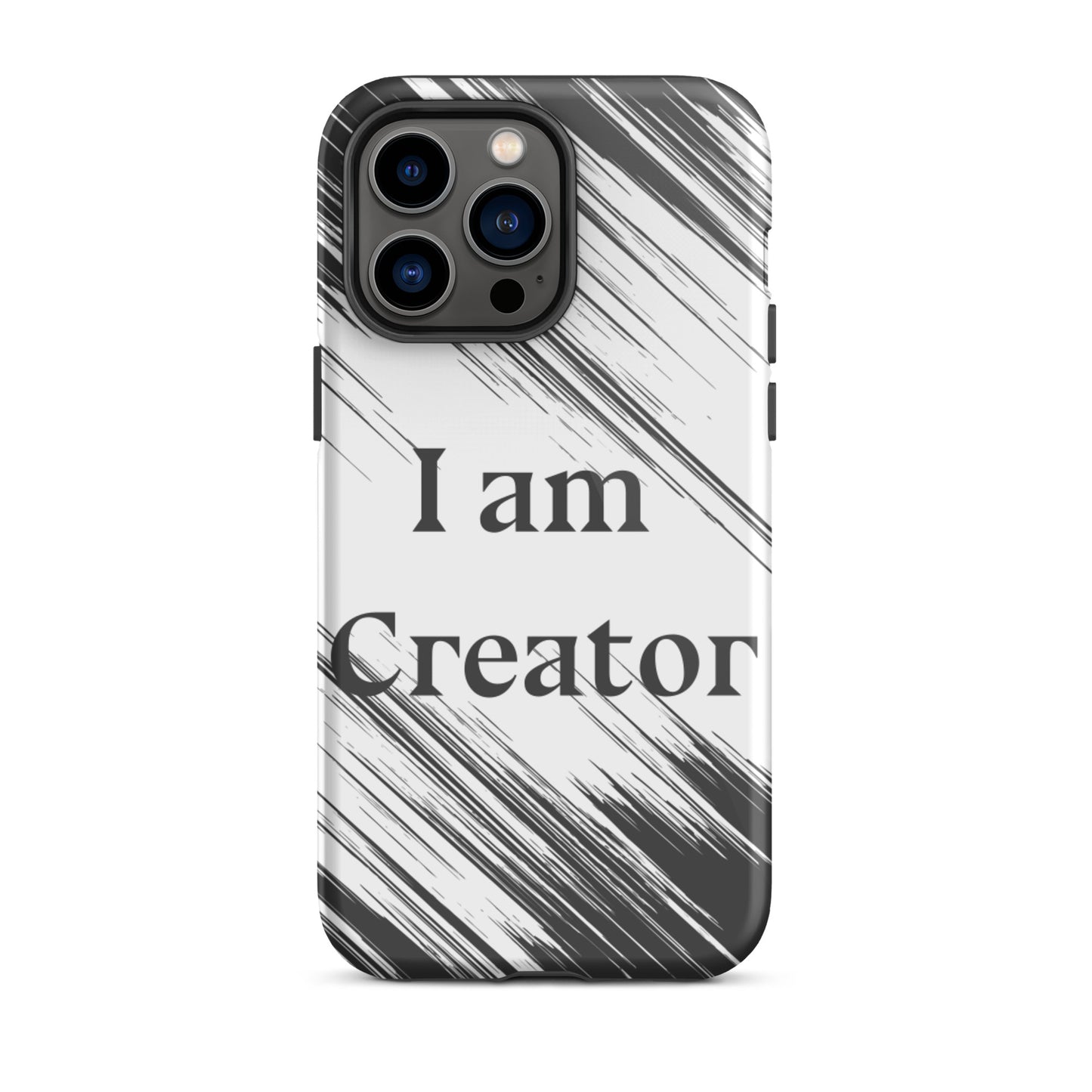 Tough Durable iPhone case "I am Creator" Motivational iPhone Case