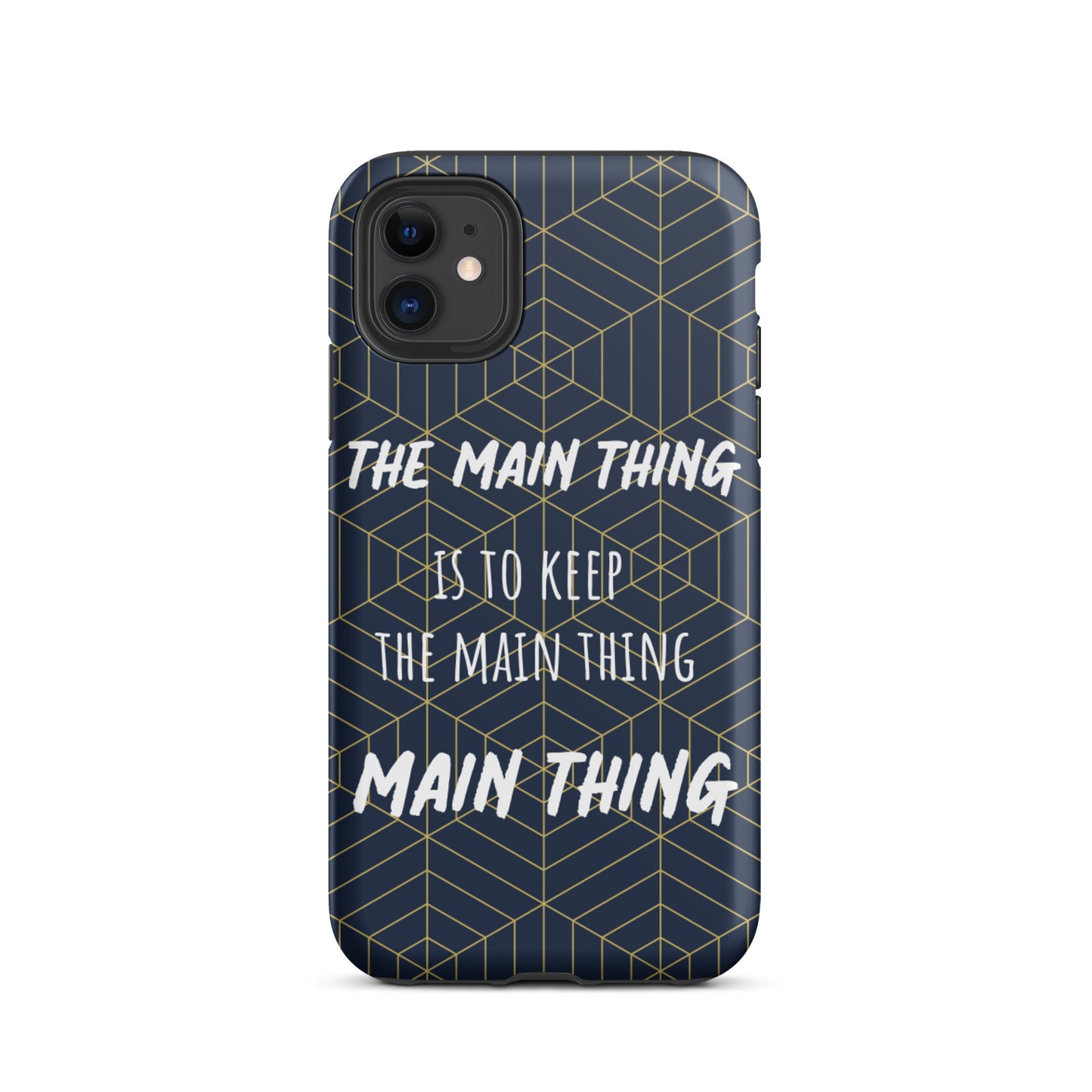 Inspirational iPhone Case, Tough iPhone case "Keep the main thing, Main Thing"