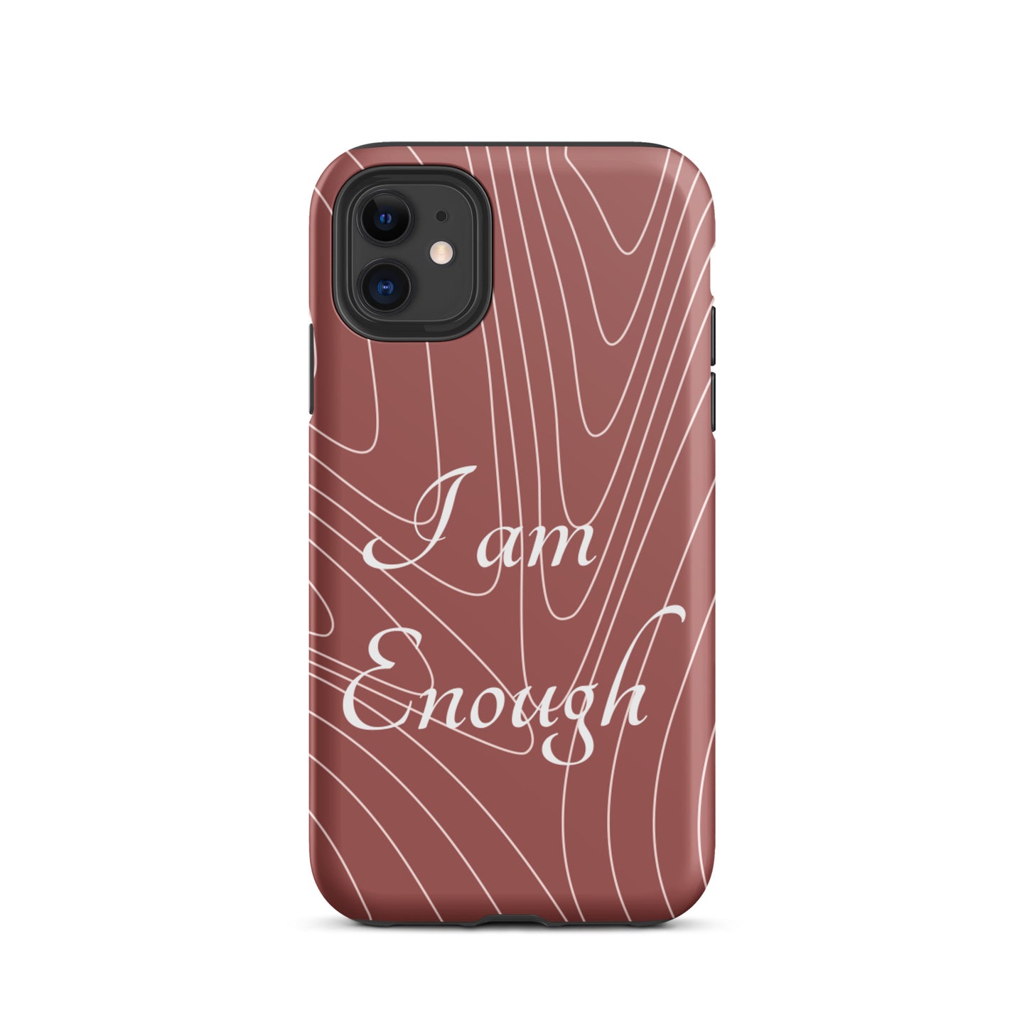 Motivational   iPhone Case, Tough iPhone case, Law of Affirmation Mobile case, "i am Enough"