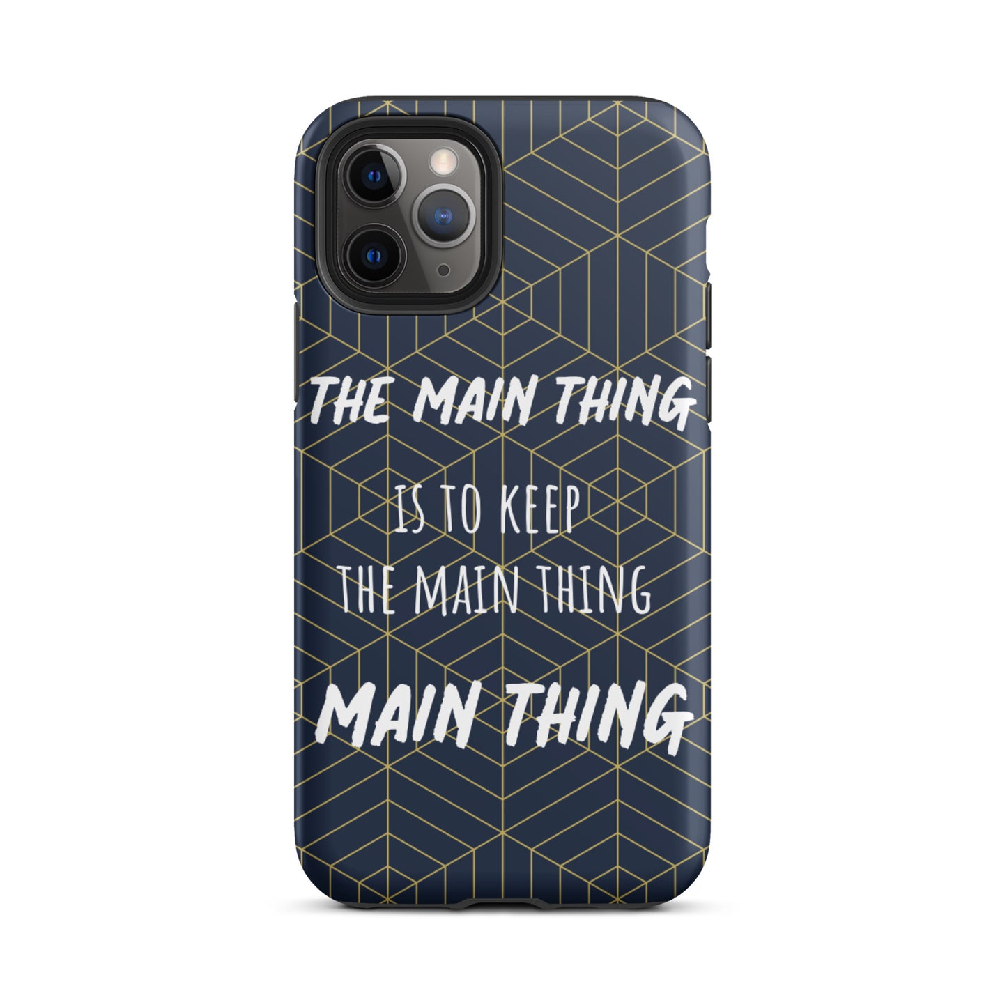 Inspirational iPhone Case, Tough iPhone case "Keep the main thing, Main Thing"