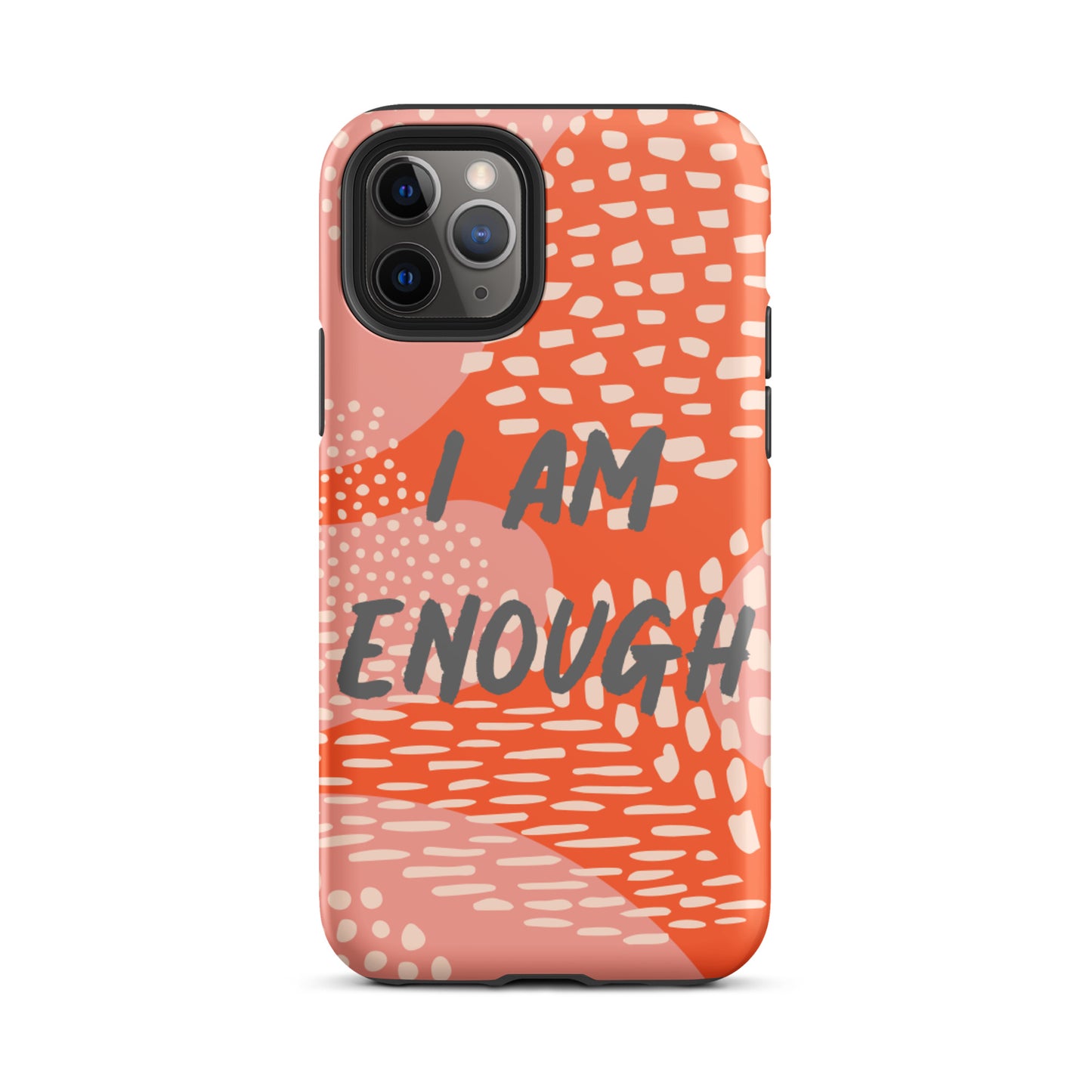 Motivational iPhone Case, law of attraction Mobile case, Tough iPhone case "I am Enough"