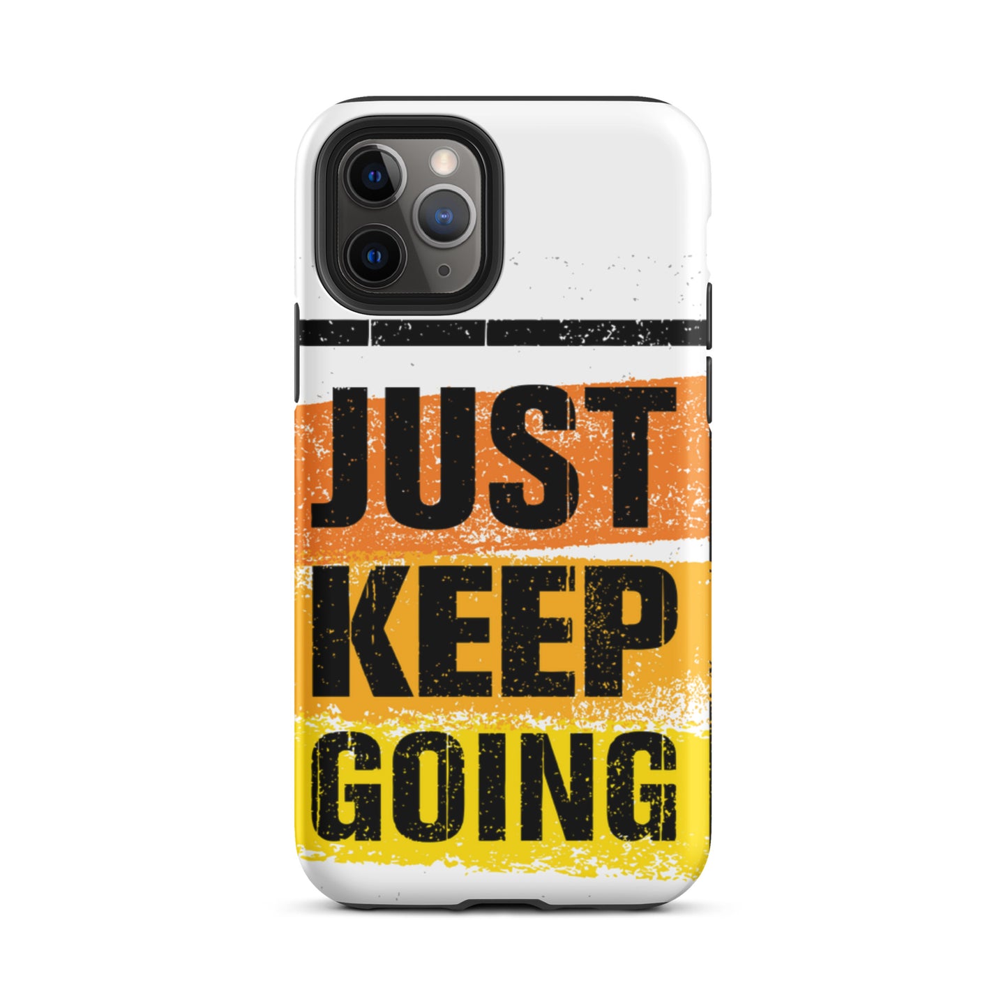 Tough iPhone case "Just Keep Going" Motivational iPhone Case Durable Crack proof Mobile Case