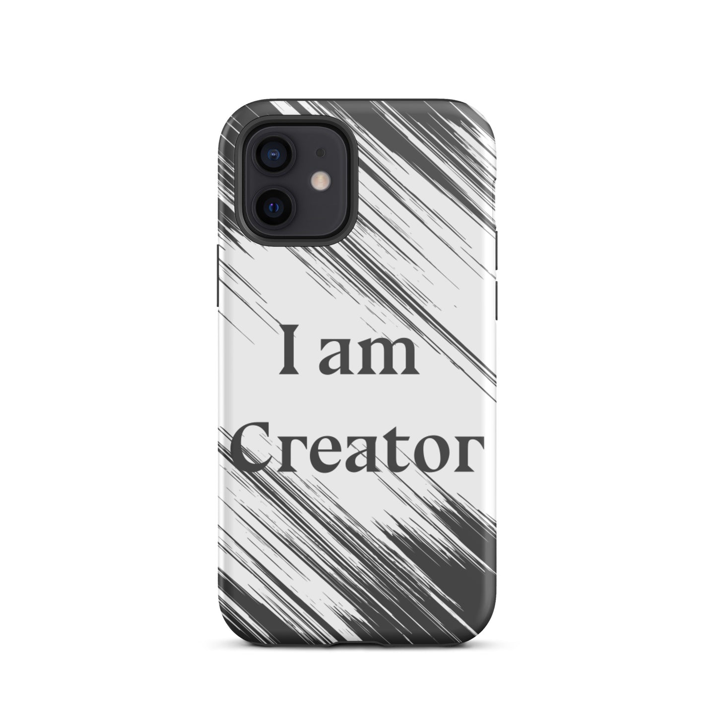 Tough Durable iPhone case "I am Creator" Motivational iPhone Case