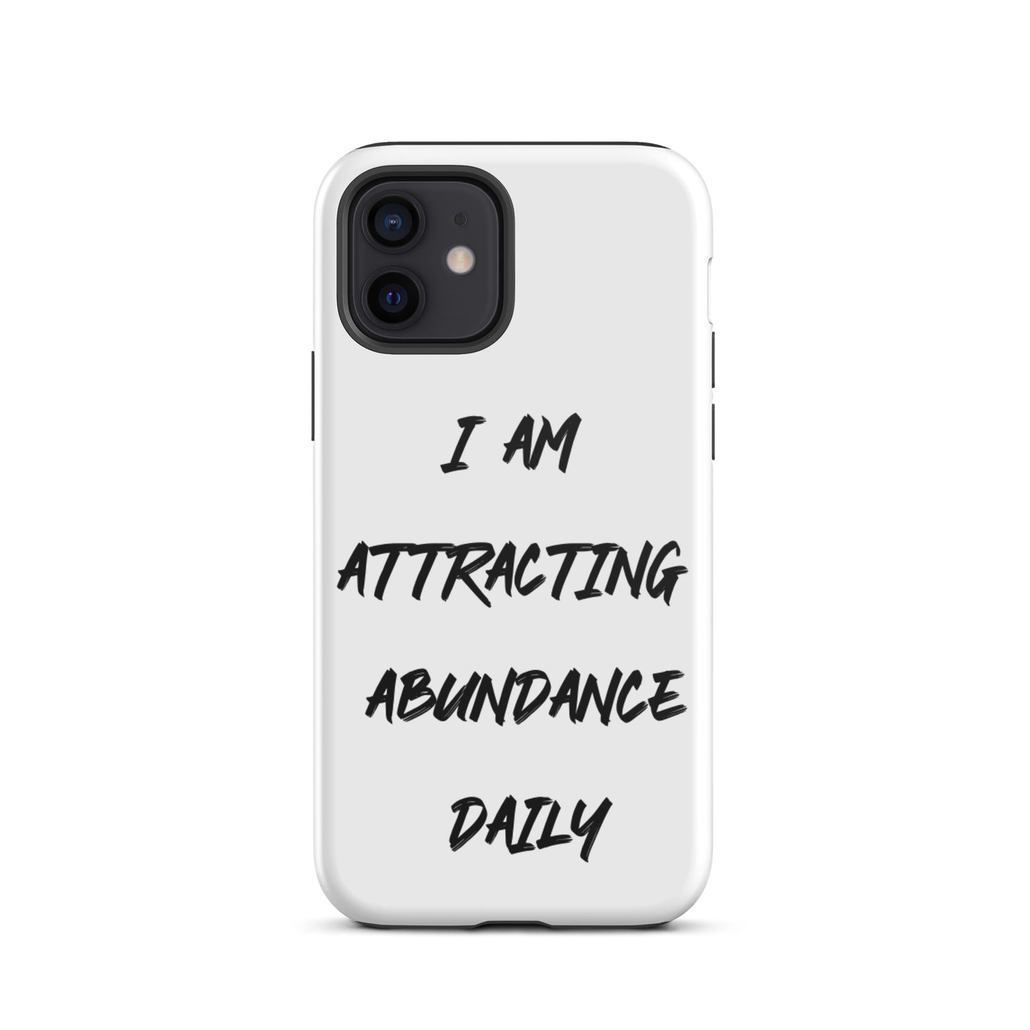 Positive Affirmation  iPhone Case,  Durable Crack proof iPhone  Case iPhone case  Motivational mobile phone case "I am Attracting Abundance"